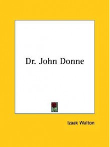 Dr. John Donne - Izaak Walton