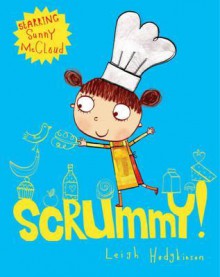 Scrummy! - Leigh Hodgkinson