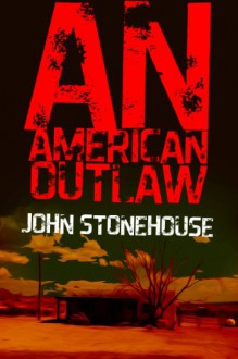 An American Outlaw - John Stonehouse