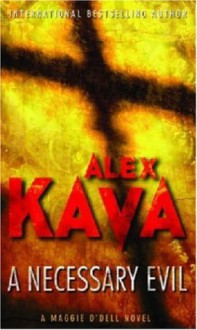 A Necessary Evil - Alex Kava