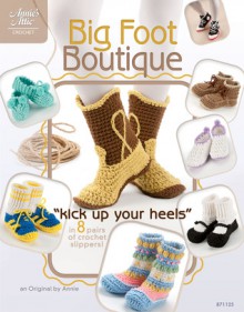 Big Foot Boutique: "Kick Up Your Heels" in 8 Pairs of Crochet Slippers! - DRG Publishing, DRG Publishing