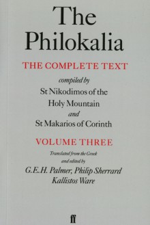 The Philokalia : The Complete Text (Vol. 3) - Kallistos Ware, G.E.H. Palmer, Philip Sherrard