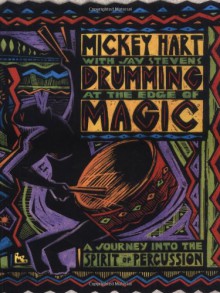 Drumming at Edge of Magic (Tr) - Mickey Hart, Jay Stevens, Fredric Lieberman