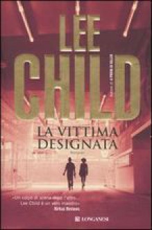 La vittima designata - Adria Tissoni, Lee Child