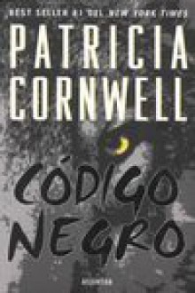 Código Negro (Kay Scarpetta, #10) - Patricia Cornwell, Nora Watson