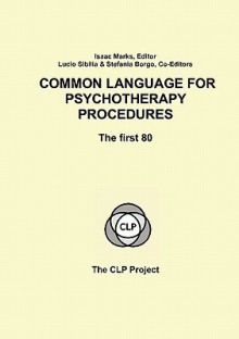 Common Language for Psychotherapy Procedures - Isaac M. Marks, Lucio Sibilia