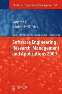 Software Engineering Research, Management and Applications 2009 - Roger Lee, Naohiro Ishii