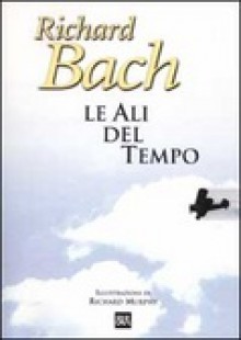 Le ali del tempo - Richard Bach