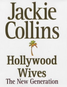 Hollywood Wives The New Generation - Jackie Collins