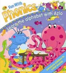 Azlo's Abc (Qed Fun With Phonics) - Wendy Body