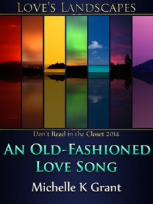 An Old-Fashioned Love Song - Michelle K. Grant