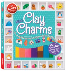 Make Clay Charms (Klutz) - Kaitlyn Nichols