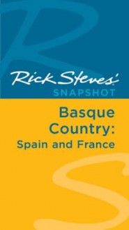 Rick Steves' Snapshot Basque Country: Spain and France - Rick Steves