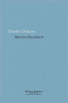 Martin Chuzzlewit - Charles Dickens, Patricia Ingham