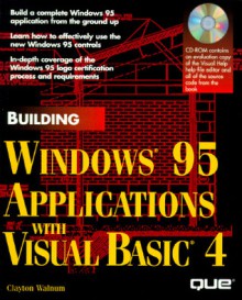 Building Windows 95 Applications with Visual Basic with Disk - Que Corporation, Clayton Walnum