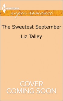 The Sweetest September - Liz Talley