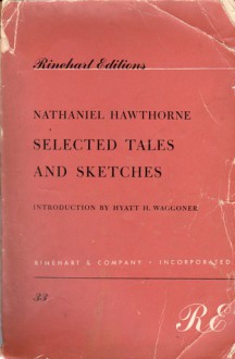 Selected Tales and Sketches - Nathaniel Hawthorne, Hyatt H. Waggoner