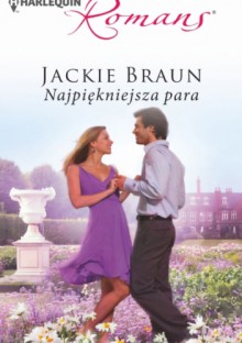 Najpiękniejsza para - Jackie Braun