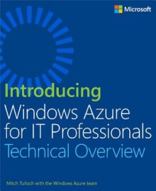 Introducing Windows Azure for IT Professionals - Mitch Tulloch