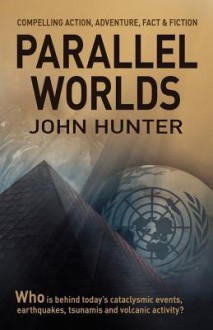 Parallel Worlds - John Hunter