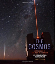 The Cosmos: Astronomy in the New Millennium - Jay M. Pasachoff, Alex Filippenko