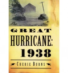 The Great Hurricane: 1938 (Audio) - Cherie Burns