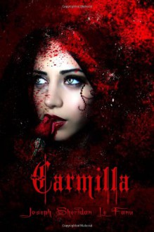 Carmilla - Joseph Sheridan Le Fanu