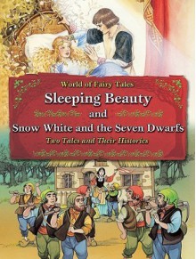 Sleeping Beauty and Snow White and the Seven Dwarfs: Two Tales and Their Histories - Carron Brown