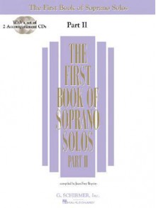 The First Book of Soprano Solos, Part II [With 2 CD's] - Joan Frey Boytim