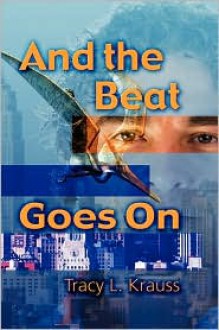 And the Beat Goes on - Tracy Krauss