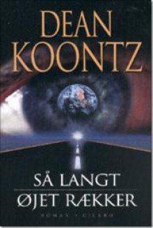 Så langt øjet rækker - Dean Koontz