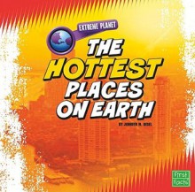 The Hottest Places on Earth - Jennifer M. Besel