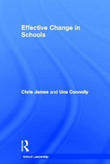 Effective Change in Schools - Chris James