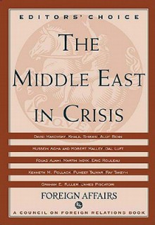 The Middle East in Crisis - James F. Hoge Jr.