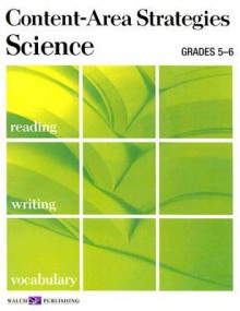 Content-Area Strategies: Science Grades 5-6 - Walch Publishing