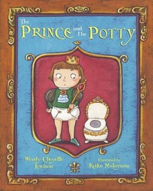 The Prince and the Potty - Wendy Cheyette Lewison