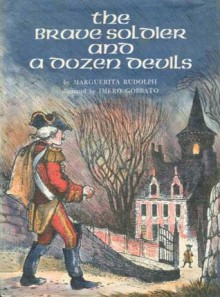 The Brave Soldier and a Dozen Devils: A Latvian Tale - Marguerita Rudolph, Imero Gobbato