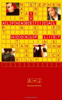 The Alphabetical Hookup List A-J - Phoebe McPhee