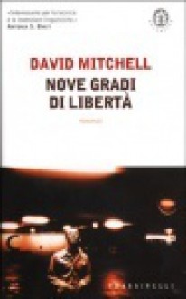 Nove gradi di libertà - David Mitchell, Alessandra Emma Giagheddu, Eliane Nortey