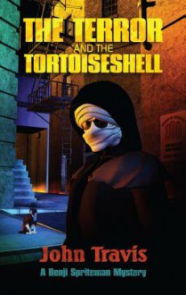 The Terror and the Tortoiseshell - John Travis, Steve Upham