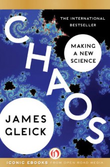 Chaos: Making a New Science - James Gleick