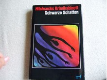 Schwarze Schatten - August Derleth, Christine Frauendorf-Mössel, Jack Ritchie, Michael Brett, Talmage Powell, Arthur Porges, Robert Edmond Alter, Duane Decker, Donald E Westlake