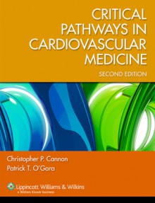 Critical Pathways in Cardiovascular Medicine - Christopher P. Cannon