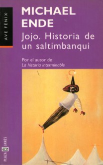 Jojo, Historia de Un Saltimbanqui - Michael Ende