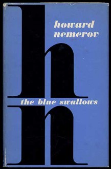 The Blue Swallows - Howard Nemerov