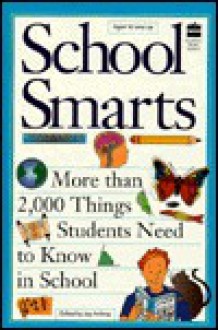 School Smarts: Two Thousand Things Students Need to Know - Jay Amberg