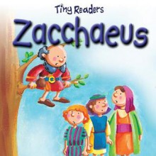 Zacchaeus-Tiny Readers - Juliet David, Hannah Wood