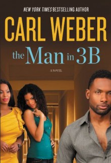 The Man in 3B - Carl Weber