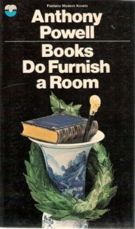 Books Do Furnish a Room - Anthony Powell