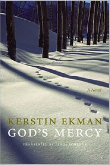 God's Mercy - Kerstin Ekman, Linda Schenck (Translator)